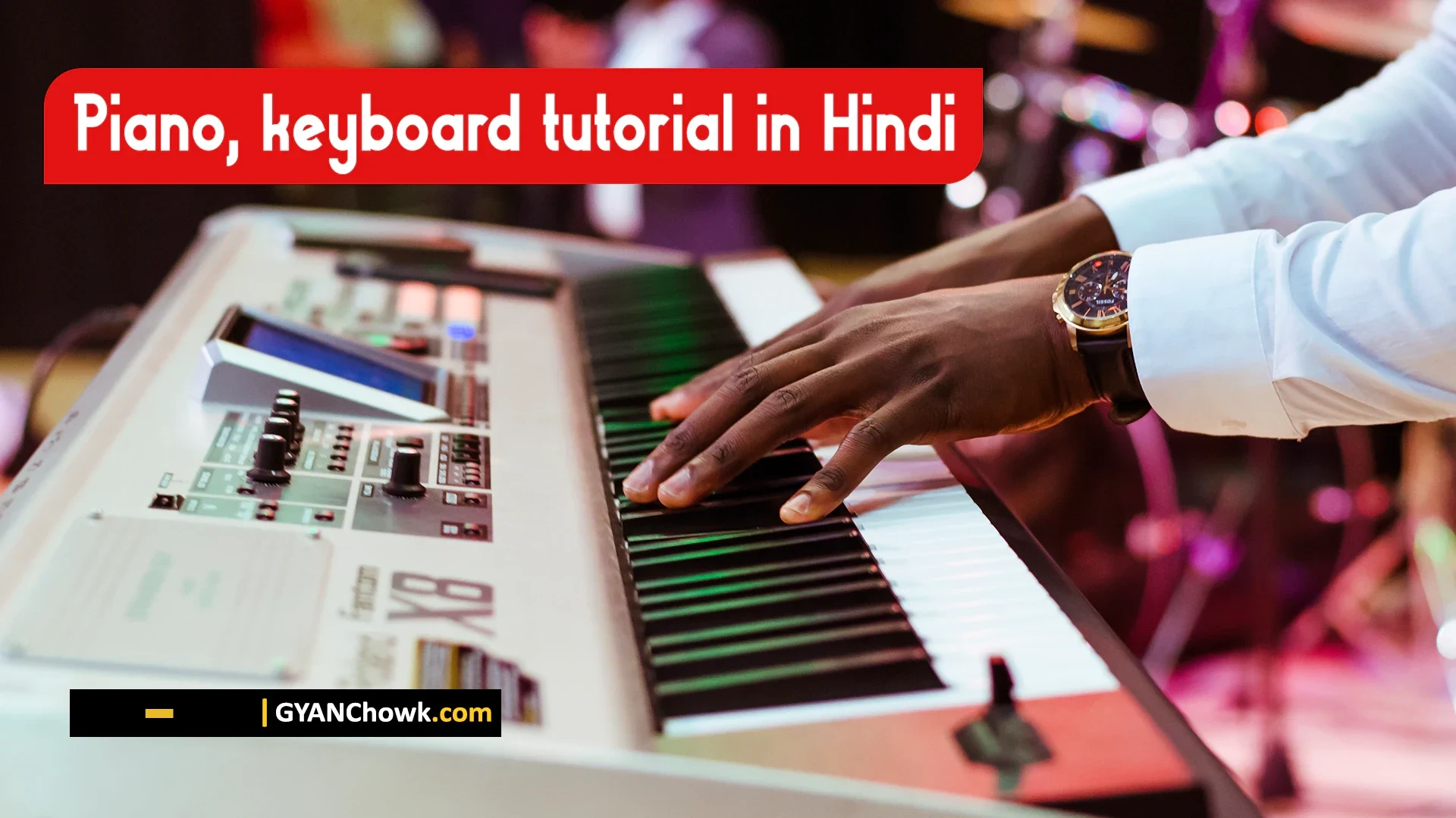 पियानो बजाना कैसे सीखें - How to Play Piano in Hindi